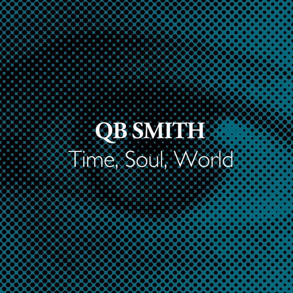 Time, Soul, World - Single