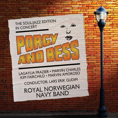Porgy and Bess - The Soul/Jazz Edition (feat. The Royal Norwegian Navy Band)