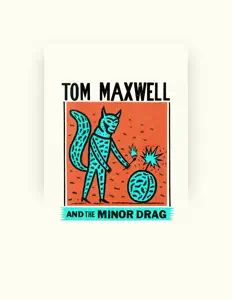 Luister naar Tom Maxwell & The Minor Drag, bekijk muziekvideo's, lees de bio, bekijk de tourdata, en meer!