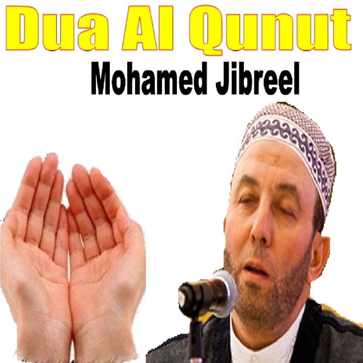 ‎Dua Al Qunut (Quran) by Mohamed Jibreel on Apple Music