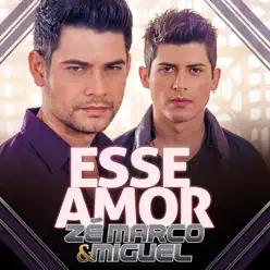 Esse Amor - Single - Zé Marco e Miguel