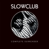 Slow Club - Tears of Joy