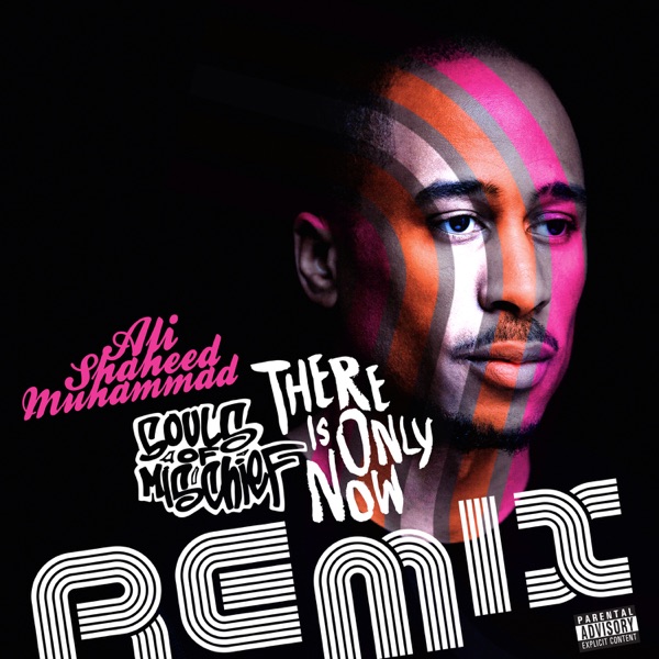 There Is Only Now (Remix) - Ali Shaheed Muhammad & Souls of Mischief