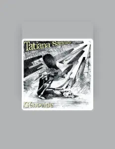 Tatiana Sauvage을(를) 듣고, 뮤직 비디오를 보고, 약력을 읽고, 투어 일정 등을 확인하세요!