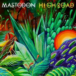 High Road - Single - Mastodon High Road - Single - Mastodon