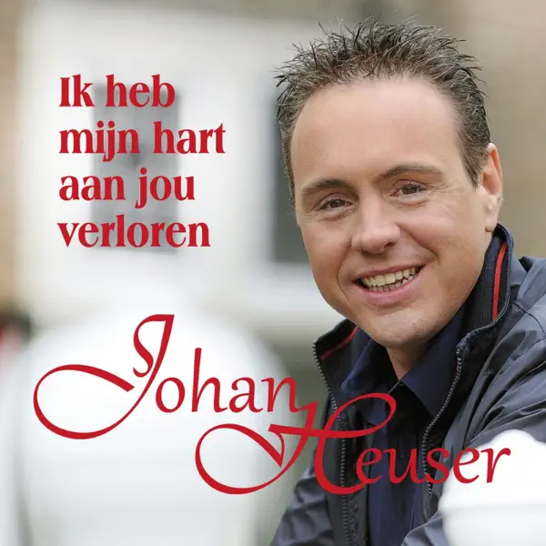Ik Heb Mijn Hart Aan Jou Verloren — Johan Heuser