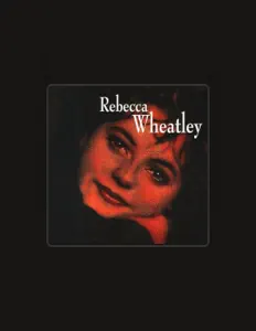 收听 Rebecca Wheatley、观看音乐视频、阅读小传、查看巡演日期等 ！