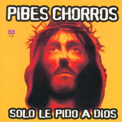 Solo Le Pido a Dios - Pibes Chorros