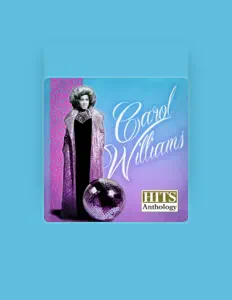 Carol Williamsを聴いたり、ミュージックビデオを鑑賞したり、経歴やツアー日程などを確認したりしましょう！