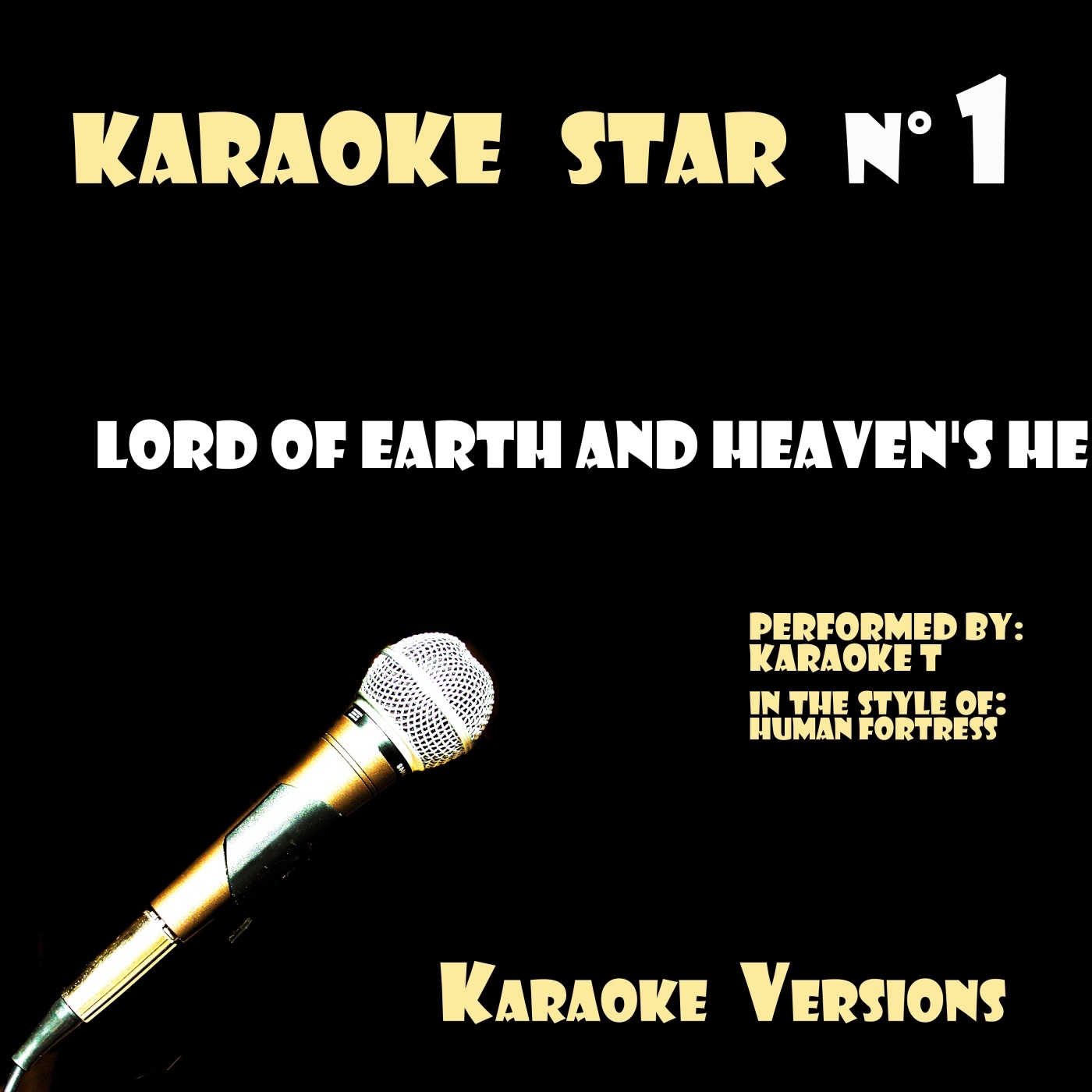 Lord Of Earth And Heaven's Heir (in the style of Human Fortress) [Karaoke Versions] - EP