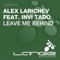 Leave Me Behind (feat. Invi Tado) - Alex Larichev lyrics