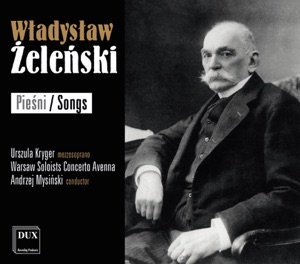 Żeleński: Pieśni (Songs)