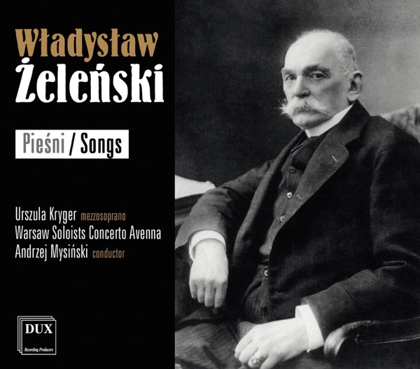 Żeleński: Pieśni (Songs)