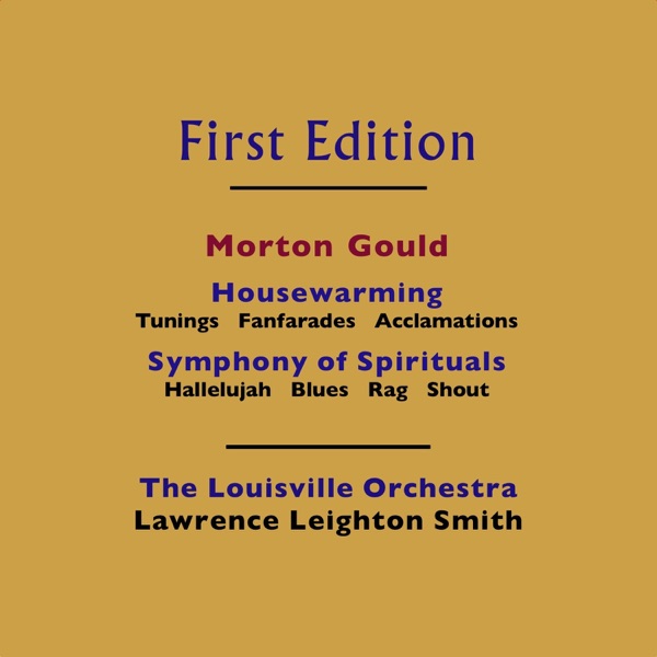 Morton Gould: Housewarming & Symphony of Spirituals