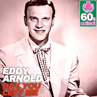 Day You Left Me (Remastered) - Single - Eddy Arnold