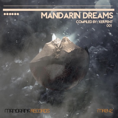 Mandarin Dreams (Compiled By Xerpent)