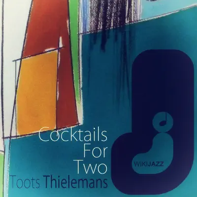 Cocktails for Two - Toots Thielemans