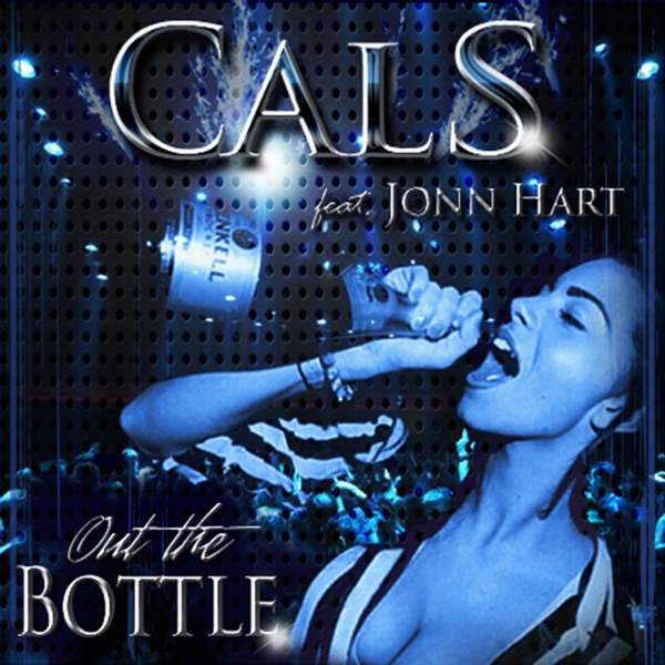 Out the Bottle (feat. Jonn Hart) - Single - Cals