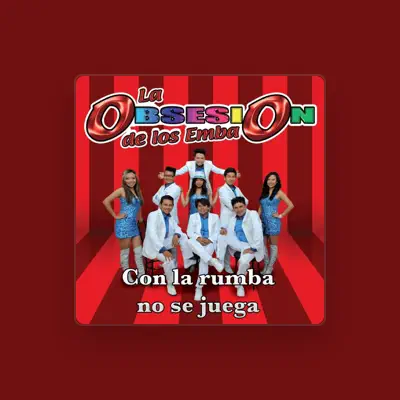 Listen to La Obsesion De Los Emba, watch music videos, read bio, see tour dates & more!