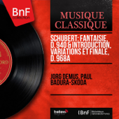 Schubert: Fantaisie, D. 940 & Introduction, variations et finale, D. 968a (Mono Version) - Jörg Demus & Paul Badura-Skoda