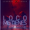 Loco Me Tienes (feat. Faber) - Single