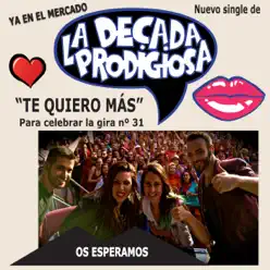 Te Quiero Más - Single - La Decada Prodigiosa Te Quiero Más - Single - La Decada Prodigiosa