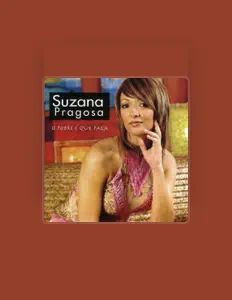 聆聽 Suzana Pragosa、觀看音樂影片、閱讀小傳、查看巡演日期等！