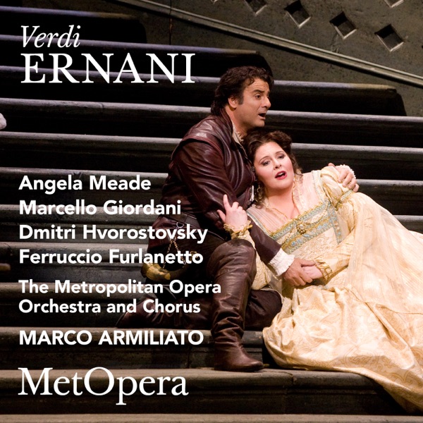 Verdi: Ernani (Recorded Live at The Met - February 25, 2012)