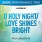 O Holy Night/Love Shines Bright (Audio Performance Trax) - EP
