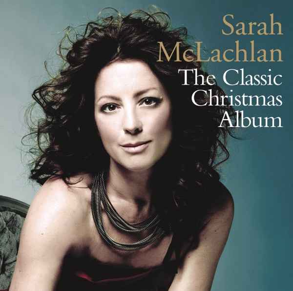 The Classic Christmas Album - Sarah McLachlan