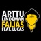 Faijas (feat. Lucas.) - Arttu Lindeman lyrics