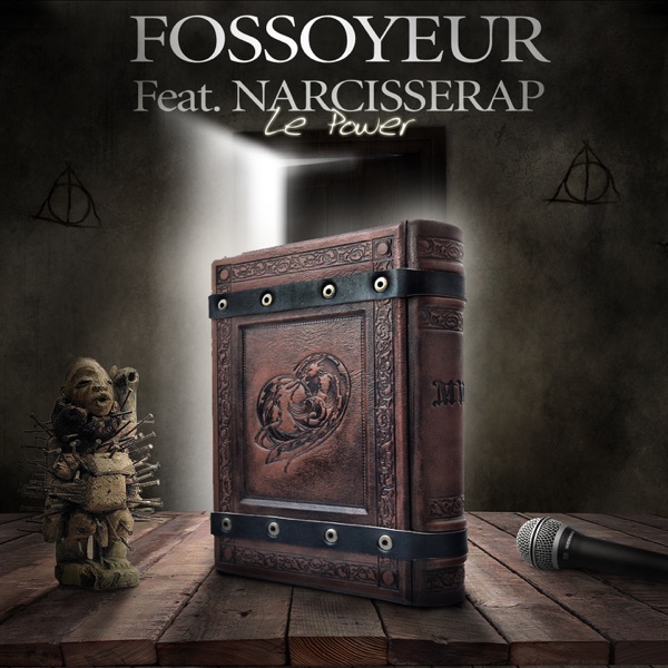 Le Power (feat. Narcisserap) - Single - Fossoyeur