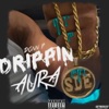 Drippin' Aura - Single