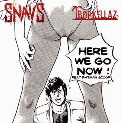 Tropkillaz - Here We Go Now (feat. Fatman Scoop)
