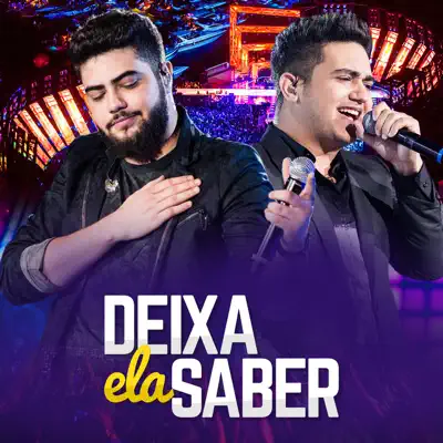 Deixa Ela Saber (Ao Vivo) - Single - Henrique e Juliano