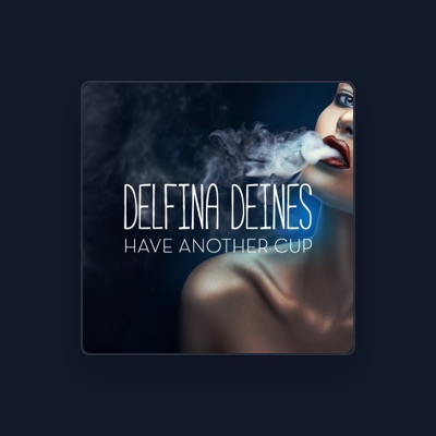 Listen to Delfina Deines, watch music videos, read bio, see tour dates & more!