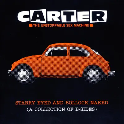 Starry Eyed and Bollock Naked - Carter the Unstoppable Sex Machine
