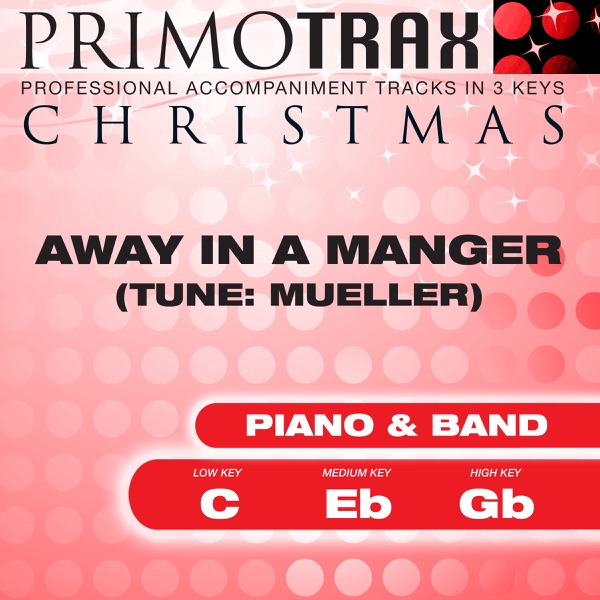 Away In a Manger - Christmas Primotrax - Performance Tracks - EP