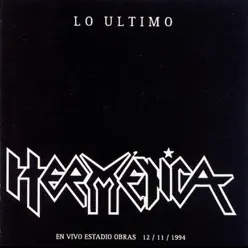 Lo Último (En Vivo en Obras) - Hermética Lo Último (En Vivo en Obras) - Hermética