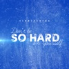 Don't Be So Hard On Yourself - EP