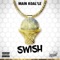 Swish - Main Koal'le lyrics