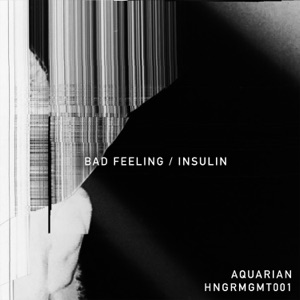 Bad Feeling / Insulin - Single