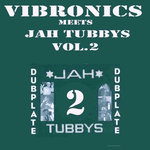 Vibronics Meets Jah Tubbys, Vol. 2