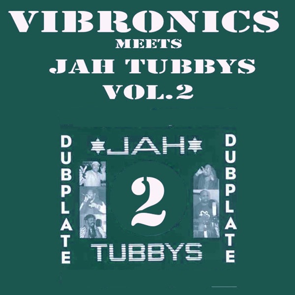 Vibronics Meets Jah Tubbys, Vol. 2