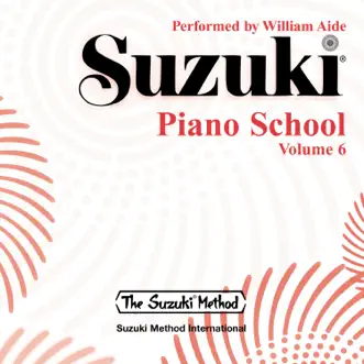 Suzuki Piano School, Vol. 6 by William Aide album reviews, ratings, credits