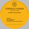 Alarm the Sound (John Tejada Remix) - Terrence Parker lyrics