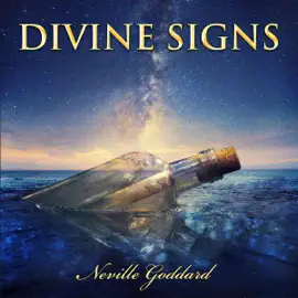 Divine Signs - Neville Goddard Lectures (Unabridged)