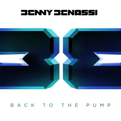 Back to the Pump - Single - Benny Benassi