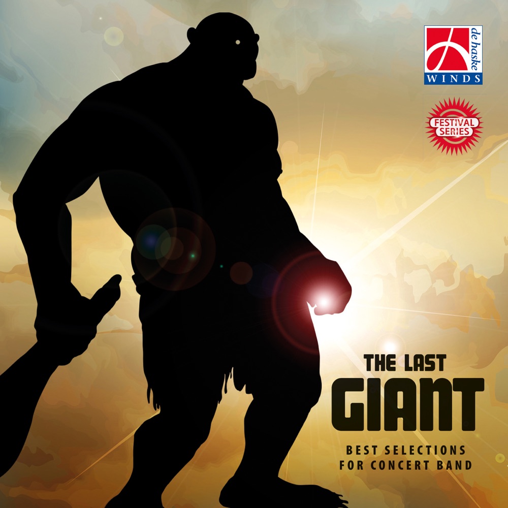 Обложка альбома «The Last Giant - Best Selections for Concert Band» — Antwerp Winds & The Royal Netherlands Army Band 'Johan Willem Friso'