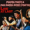 Praying Mantis & Paul Di'Anno, Dennis Stratton